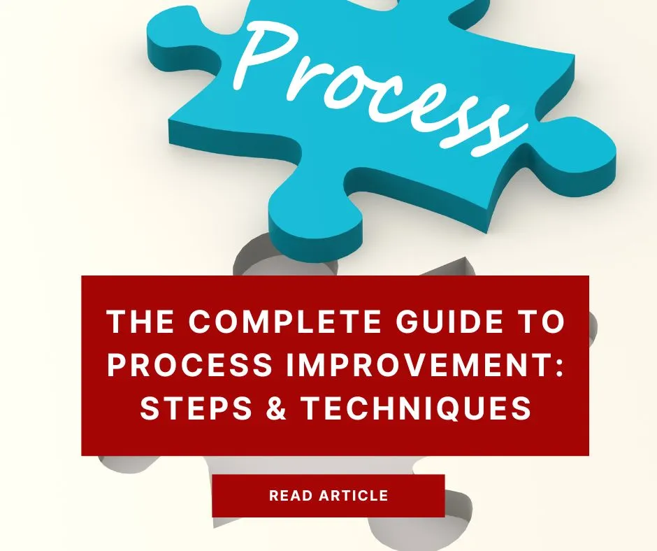 The Complete Guide to Process Improvement: Steps & Techniques